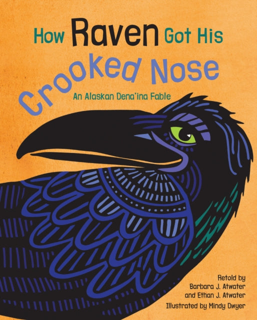 How Raven Got His Crooked Nose: An Alaskan
