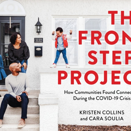 The Front Steps Project: How Communities Found Connection During the COVID-19 Crisis