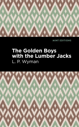 The Golden Boys With the Lumber Jacks