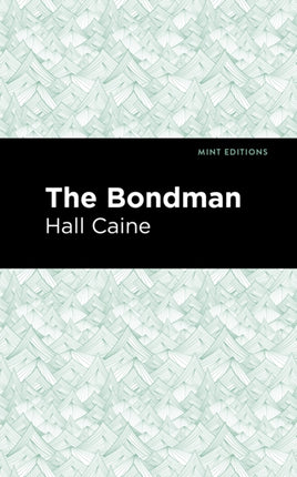 The Bondman: A New Saga