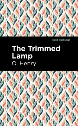 The Trimmed Lamp and Other Stories of the Four