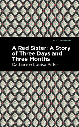 A Red Sister: A Story of Three Days and Three