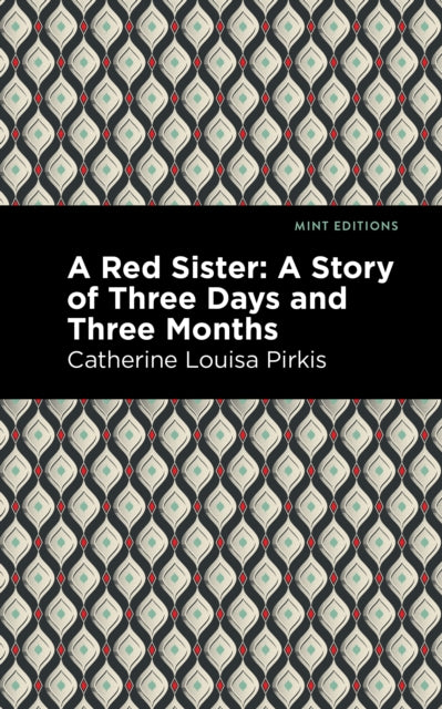 A Red Sister: A Story of Three Days and Three