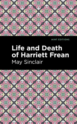 Life and Death of Harriett Frean