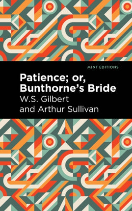 Patience; Or, Bunthorne's Bride