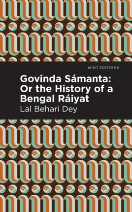Govinda Sámanta: Or The History of a Bengal