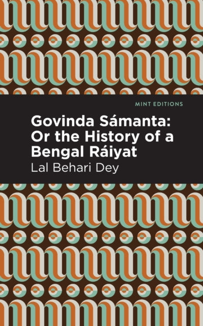 Govinda Sámanta: Or The History of a Bengal