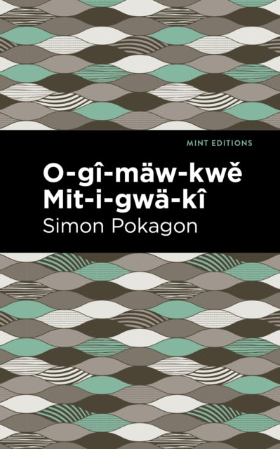 O-gî-mäw-kwě Mit-i-gwä-kî