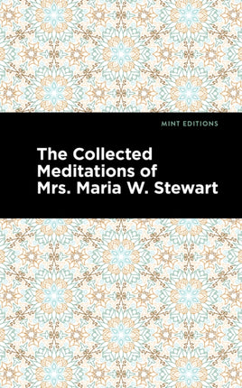 The Collected Meditations of Mrs. Maria W.