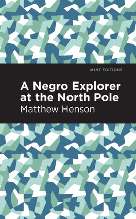A Negro Explorer at the North Pole