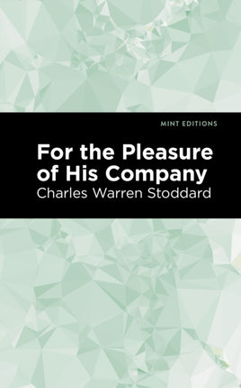 For the Pleasure of His Company: An Affair of the