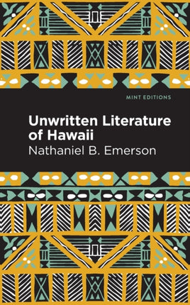 Unwritten Literature of Hawaii: The Sacred Songs