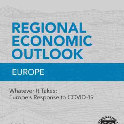 Regional economic outlook: Europe, whatever it takes, Europe's response to COVID-19