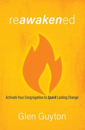 Reawakened: Activate Your Congregation to Spark Lasting Change