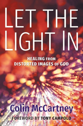 Let the Light in: Healing from Distorted Images of God