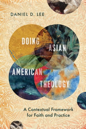 Doing Asian American Theology – A Contextual