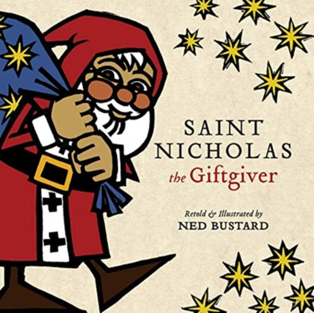 Saint Nicholas the Giftgiver – The History and Legends of the Real Santa Claus