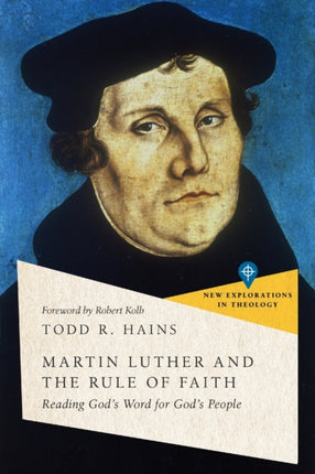 Martin Luther and the Rule of Faith – Reading