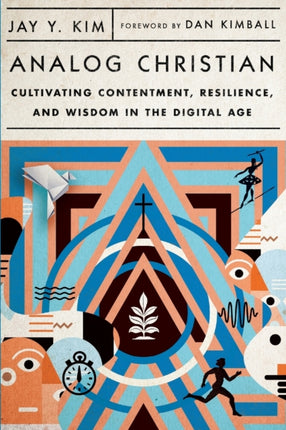 Analog Christian – Cultivating Contentment,