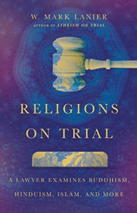 Religions on Trial – A Lawyer Examines Buddhism,