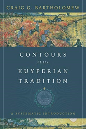 Contours of the Kuyperian Tradition – A