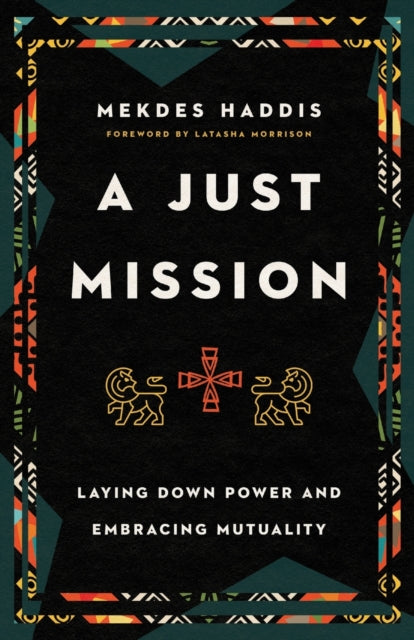 A Just Mission – Laying Down Power and Embracing Mutuality