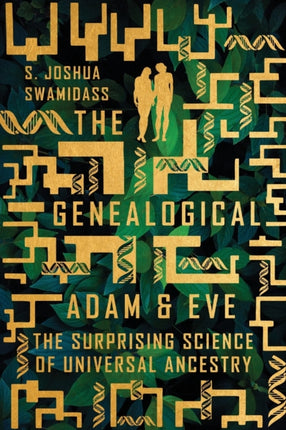 The Genealogical Adam and Eve – The Surprising