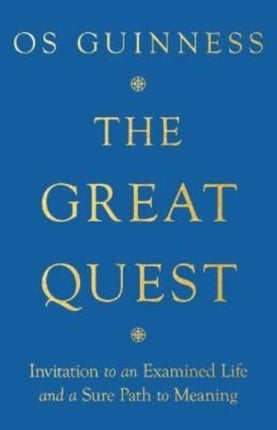 The Great Quest – Invitation to an Examined Life and a Sure Path to Meaning