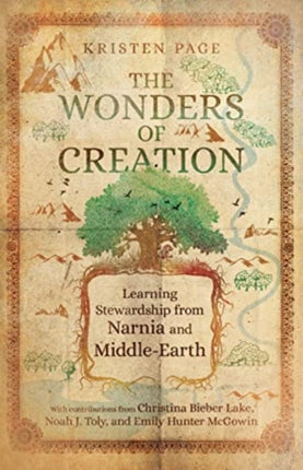 The Wonders of Creation – Learning Stewardship from Narnia and Middle–Earth