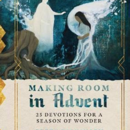 Making Room in Advent – 25 Devotions for a Season of Wonder