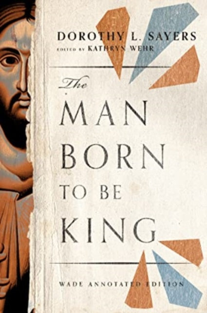 The Man Born to Be King – Wade Annotated Edition