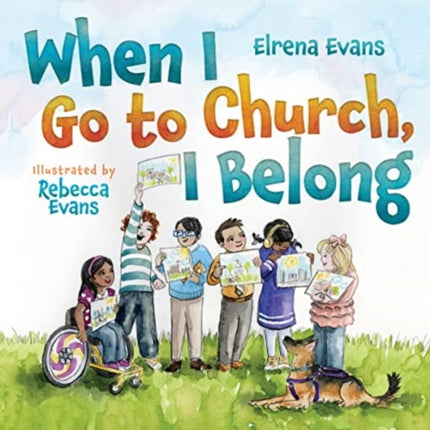 When I Go to Church, I Belong: Finding My Place in God's Family as a Child with Special Needs