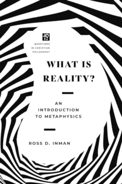 What Is Reality  An Introduction to Metaphysics