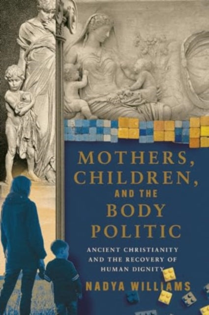 Mothers Children and the Body Politic