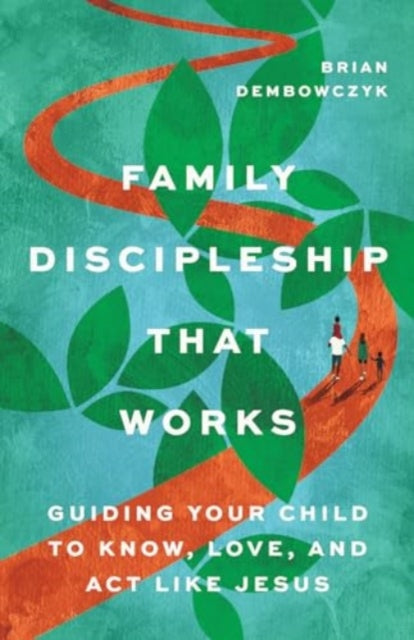 Family Discipleship That Works