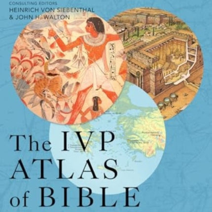The IVP Atlas of Bible History