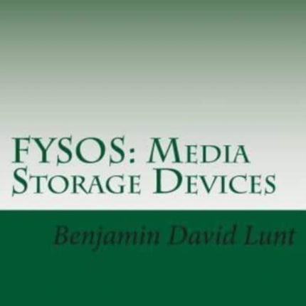 Fysos: Media Storage Devices