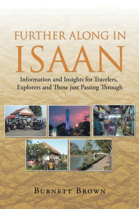Further Along In Isaan: Information and Insights