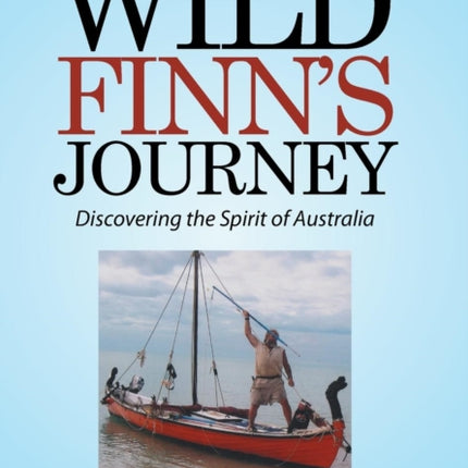 Wild Finn's Journey: Discovering the Spirit of