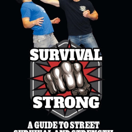 Survival Strong: A Guide to Street Survival and Strength