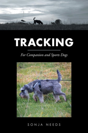 Tracking: For Companion and Sports Dogs