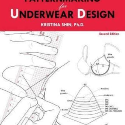 Patternmaking for Underwear Design: 2nd Edition