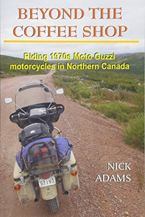 Beyond the Coffee Shop: Riding 1970s Moto Guzzis in Northern Canada
