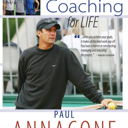 Coaching For Life: A Guide to Playing, Thinking and Being the Best You Can Be
