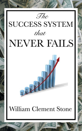 The Success System That Never Fails