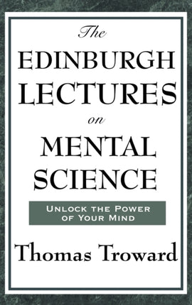 The Edinburgh Lectures on Mental Science