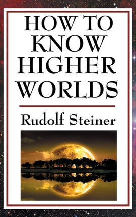 How to Know Higher Worlds