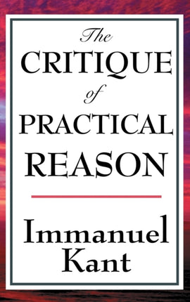 The Critique of Practical Reason