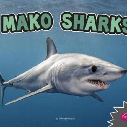 Mako Sharks (All About Sharks)