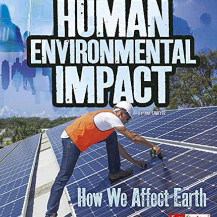 Human Environmental Impact: How We Affect Earth